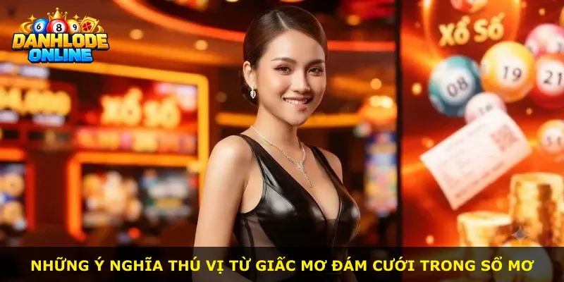 Những ý nghĩa thú vị từ giấc mơ đám cưới trong sổ mơ