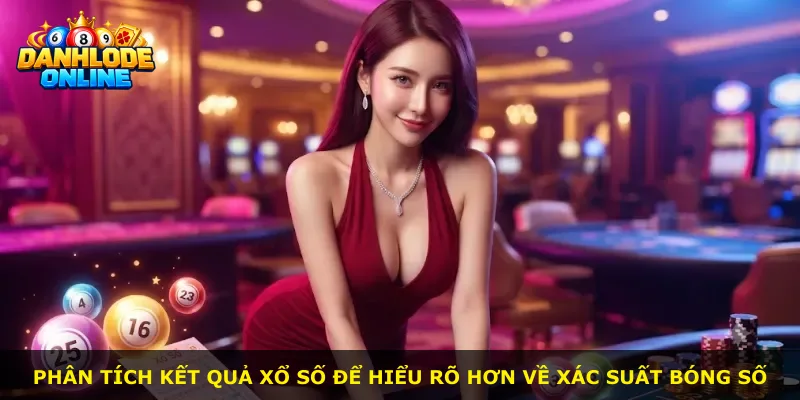 Phân tích kết quả xổ số để hiểu rõ hơn về xác suất bóng số